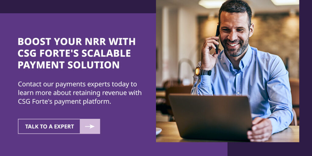 Boost Your NRR With CSG Forte's Scalable Payment Solution