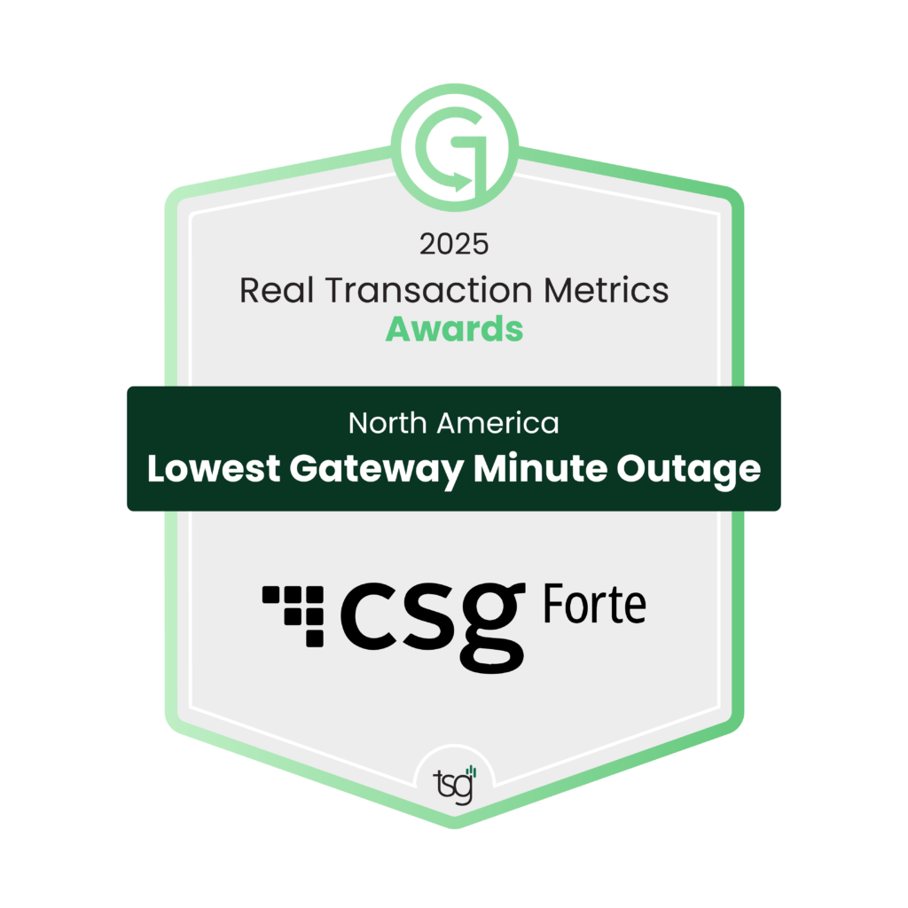 2025 TSG Real Transaction Metrics Award, Lowest Gateway Minute Outage (North America), CSG Forte